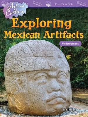 cover image of Art and Culture Exploring Mexican Artifacts: Measurement